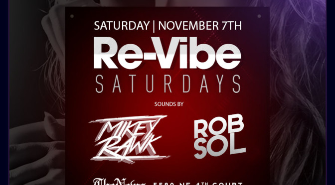 November 7th, 2015 – Re-Vibe Saturday’s at The News Lounge w/Dj Mikey Rawk & guest Dj Rob Sol!